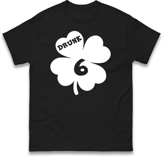 Drunk 6 St Patricks Day T Shirt