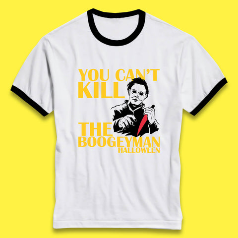 You Can't Kill The Boogeyman Halloween Horror Movie Spooky Psycho Killer Michael Myers Ringer T Shirt