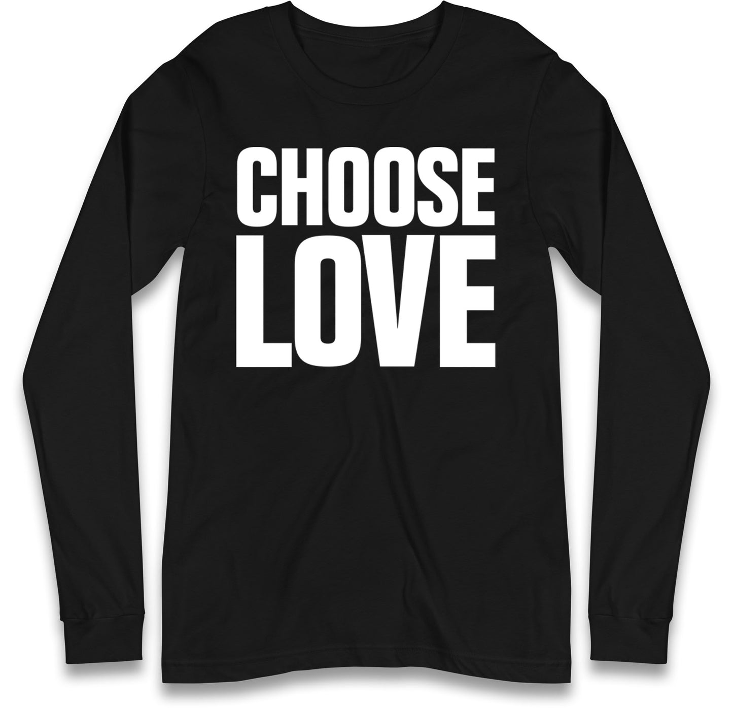 Choose Love Long Sleeve T Shirt
