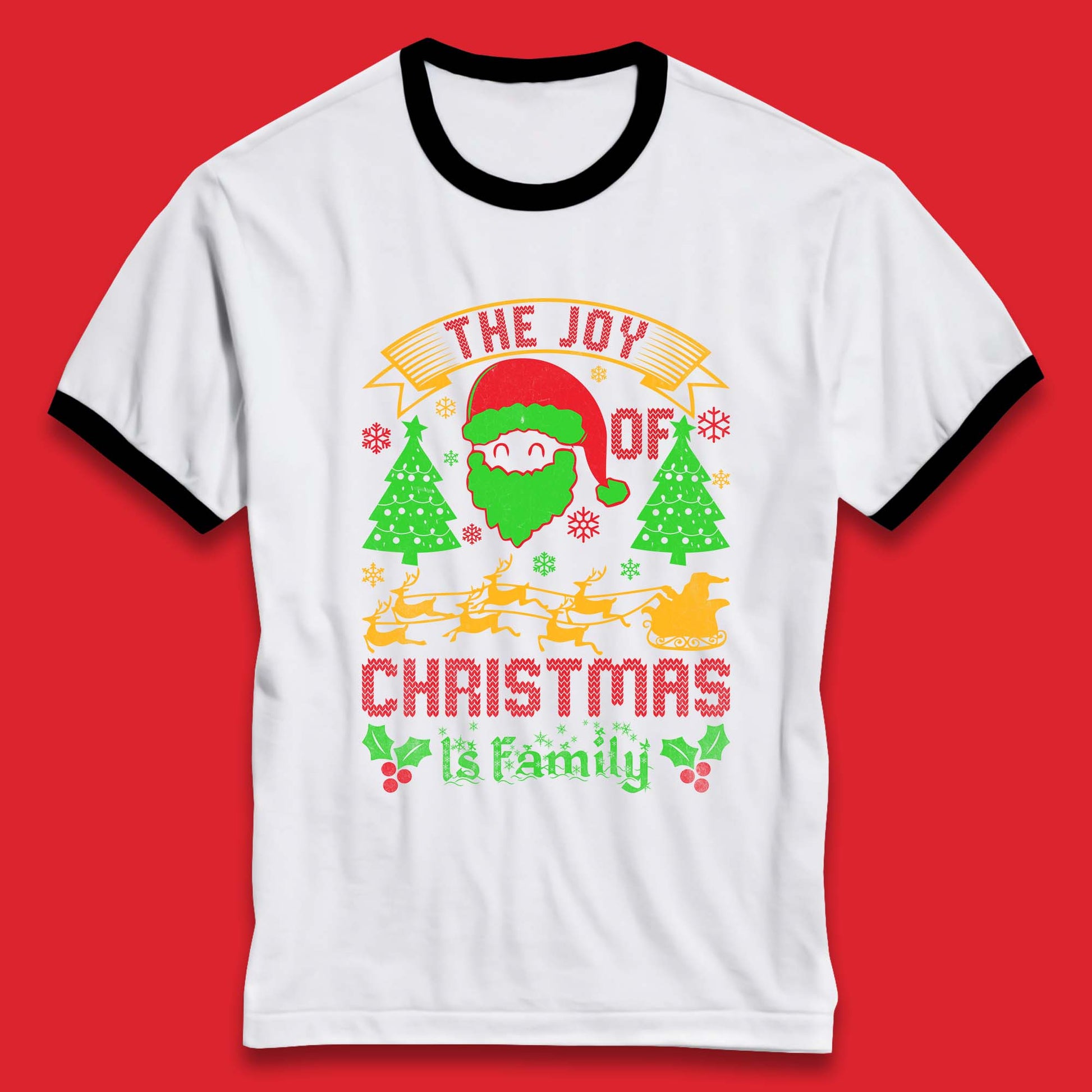 the joy of christmas is family ringer t shirt