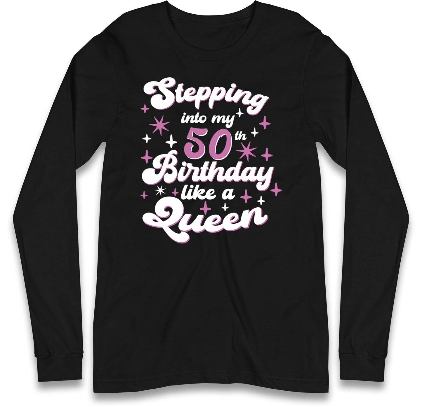Queen 50th Birthday Long Sleeve T Shirt