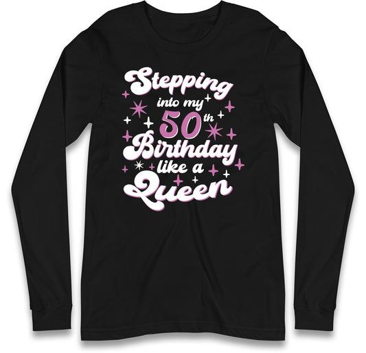 Queen 50th Birthday Long Sleeve T Shirt
