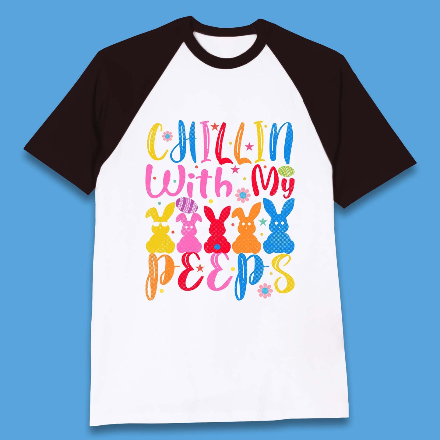 Chillin With My Peeps Baseball T-Shirt