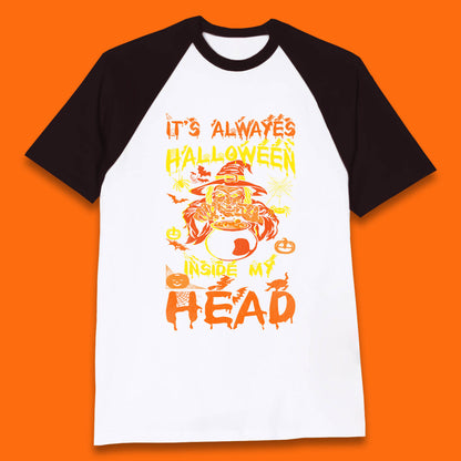 It's Always Halloween Inside My Head Witch Cooking A Magic Potion In The Cauldron (Stew Pot) Halloween Baseball T Shirt