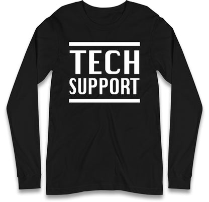 Tech Support Elon Musk Long Sleeve T Shirt