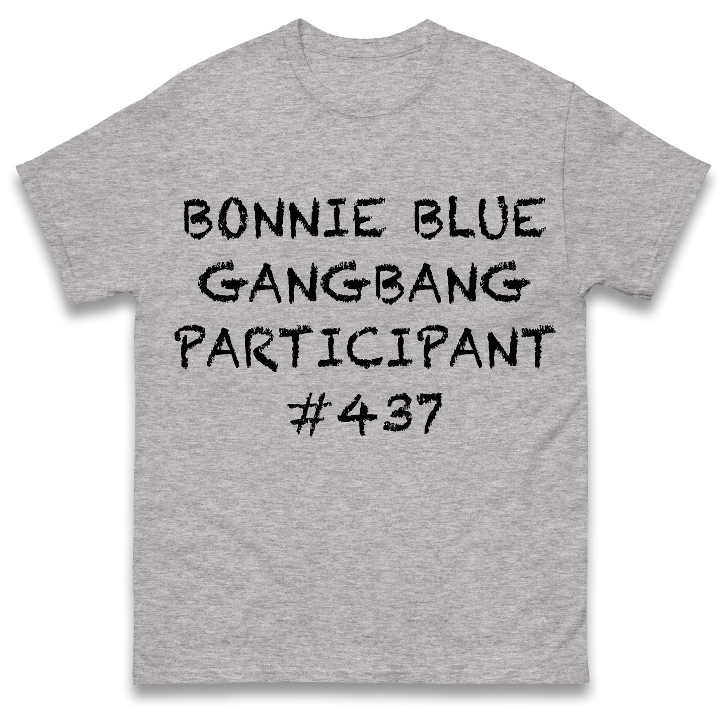 Bonnie Blue Gangbang Participant Mens T Shirt Funny Rude Joke Design Top Funny Gift Idea for Dad Husband Present Top