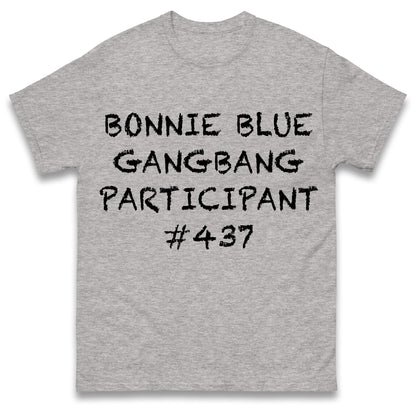 Bonnie Blue Gangbang Participant Mens T Shirt Funny Rude Joke Design Top Funny Gift Idea for Dad Husband Present Top
