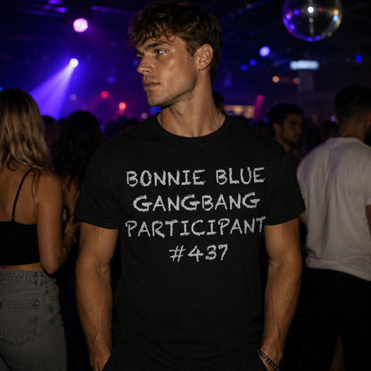 Bonnie Blue Gangbang Participant Mens T Shirt Funny Rude Joke Design Top Funny Gift Idea for Dad Husband Present Top
