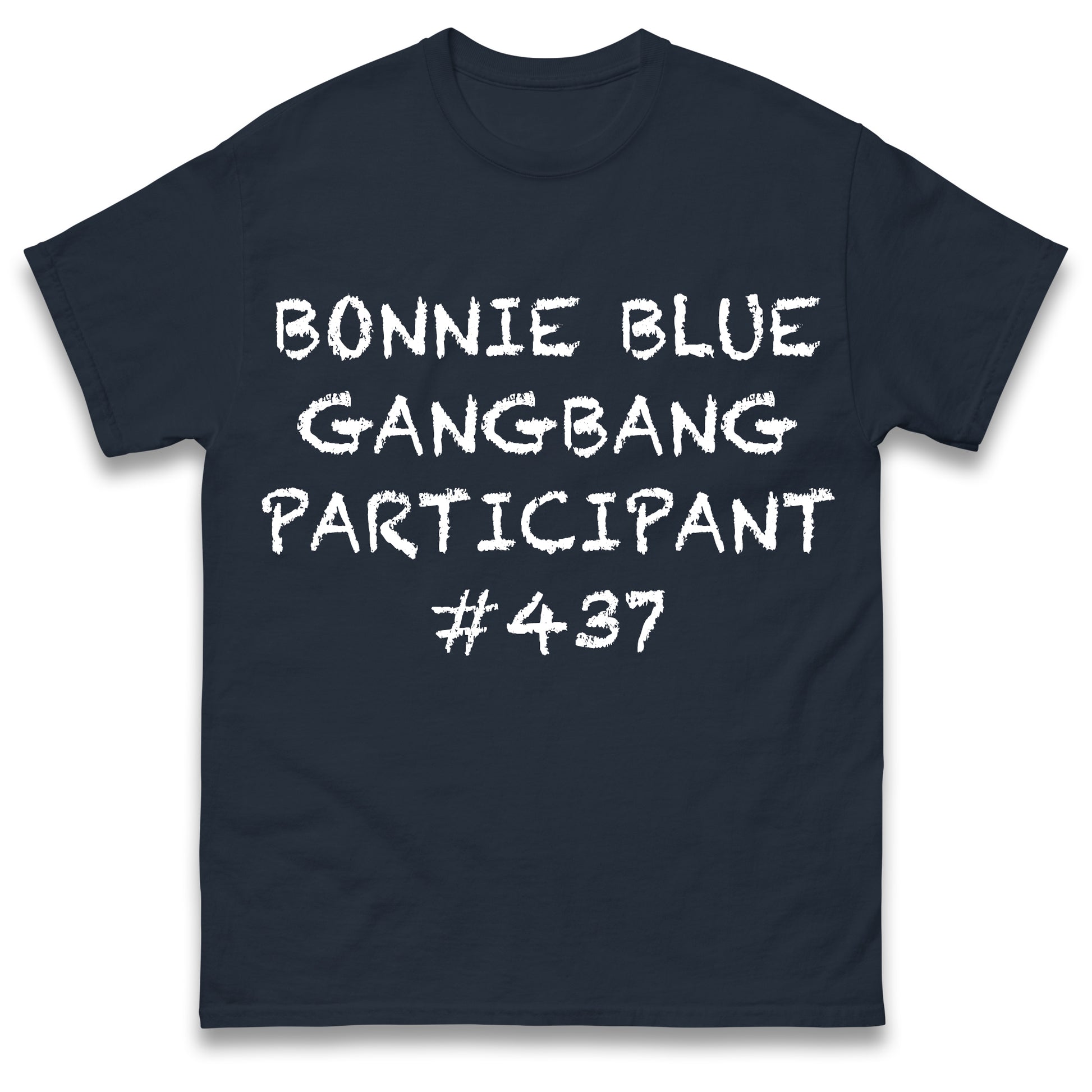 Bonnie Blue Gangbang Participant Mens T Shirt Funny Rude Joke Design Top Funny Gift Idea for Dad Husband Present Top