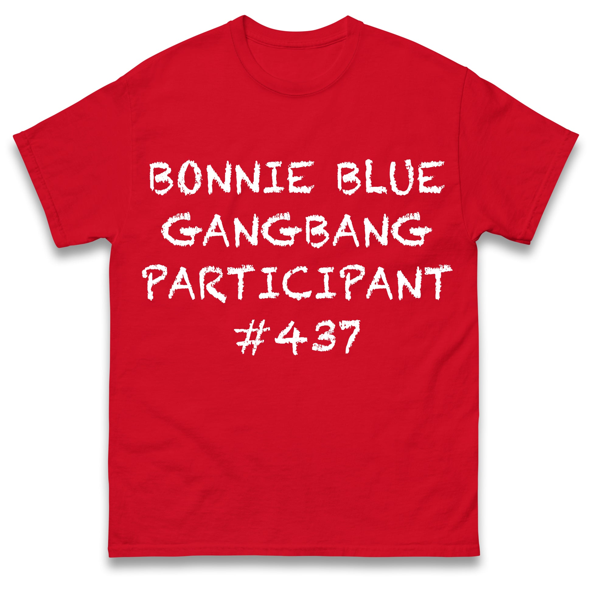 Bonnie Blue Gangbang Participant Mens T Shirt Funny Rude Joke Design Top Funny Gift Idea for Dad Husband Present Top