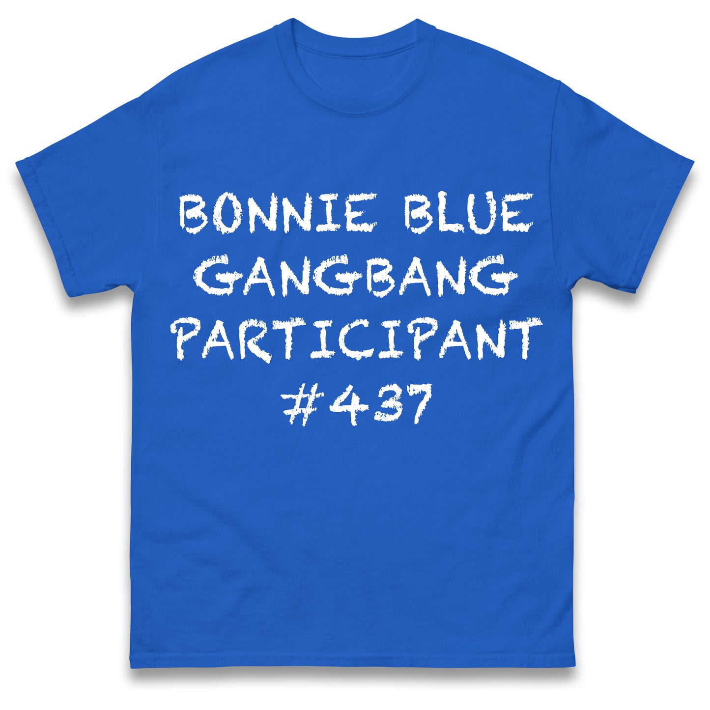 Bonnie Blue Gangbang Participant Mens T Shirt Funny Rude Joke Design Top Funny Gift Idea for Dad Husband Present Top