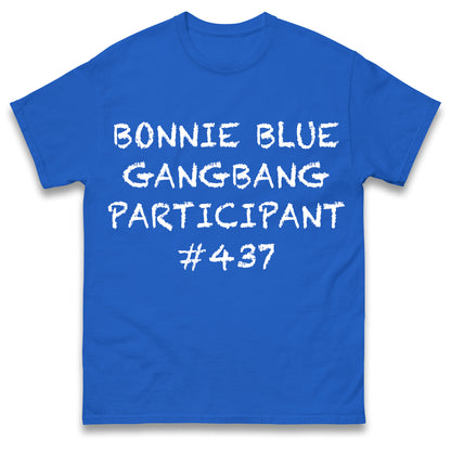 Bonnie Blue Gangbang Participant Mens T Shirt Funny Rude Joke Design Top Funny Gift Idea for Dad Husband Present Top