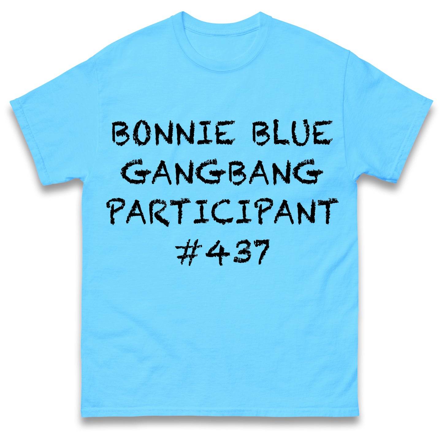 Bonnie Blue Gangbang Participant Mens T Shirt Funny Rude Joke Design Top Funny Gift Idea for Dad Husband Present Top