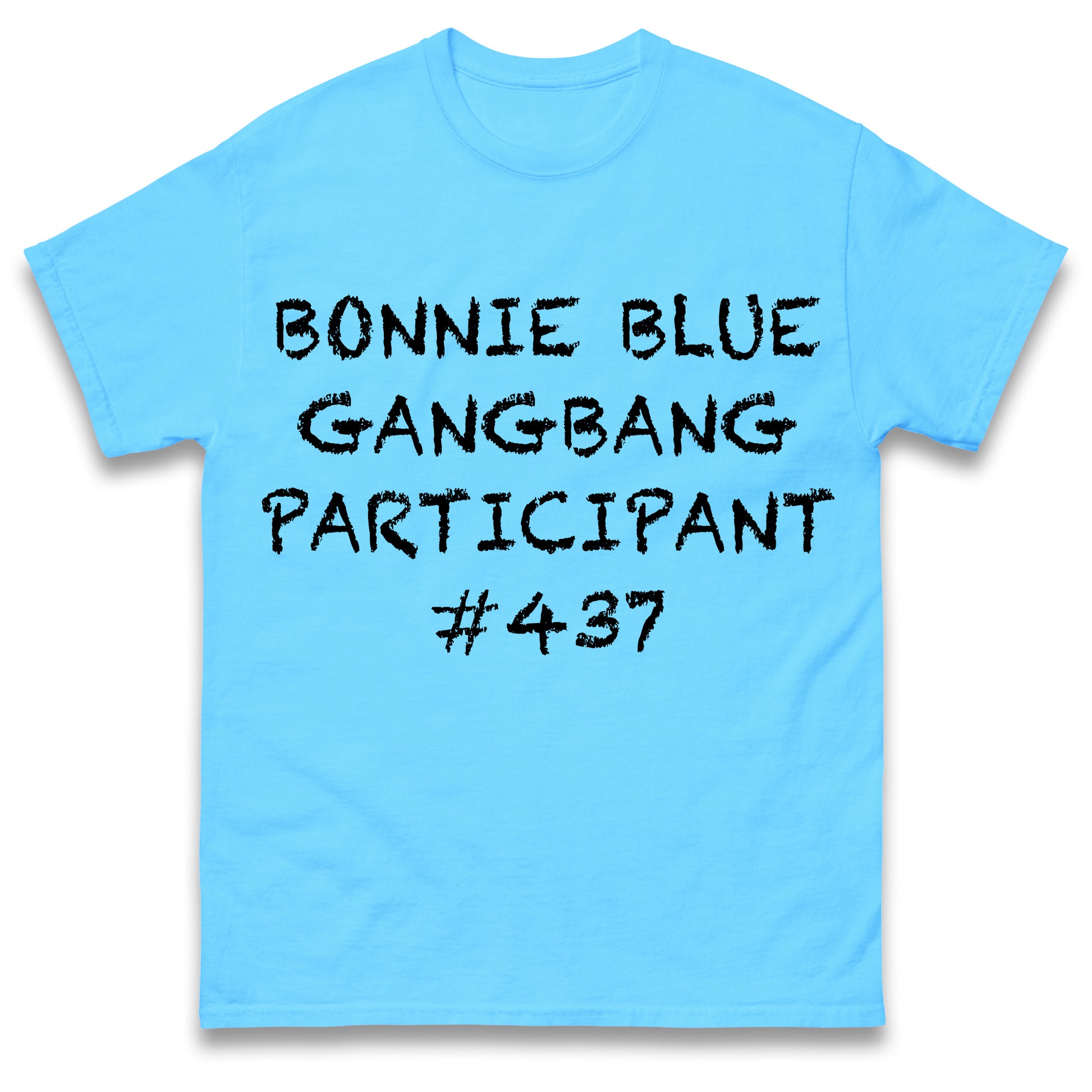 Bonnie Blue Gangbang Participant Mens T Shirt Funny Rude Joke Design Top Funny Gift Idea for Dad Husband Present Top