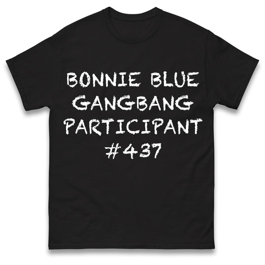Bonnie Blue Gangbang Participant Mens T Shirt Funny Rude Joke Design Top Funny Gift Idea for Dad Husband Present Top