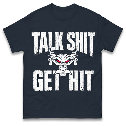Brock Lesnar Talk Shit Get Hit T Shirt