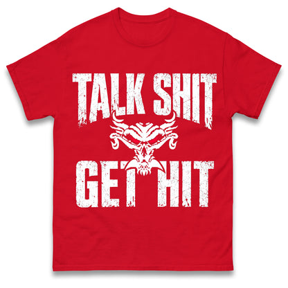 Brock Lesnar Talk Shit Get Hit T Shirt