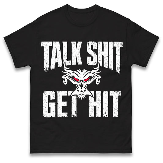 Brock Lesnar Talk Shit Get Hit T Shirt