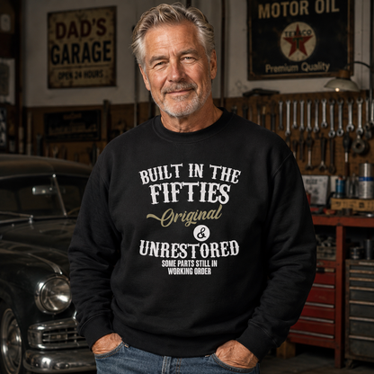 Built in The Fifties Birthday Sweatshirt