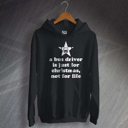 A Bus Driver is Just for Christmas Hoodie