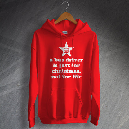 A Bus Driver is Just for Christmas Hoodie