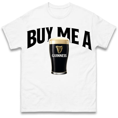 Buy Me a Guinness T Shirt