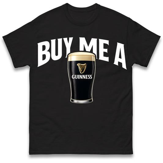 Buy Me a Guinness T Shirt