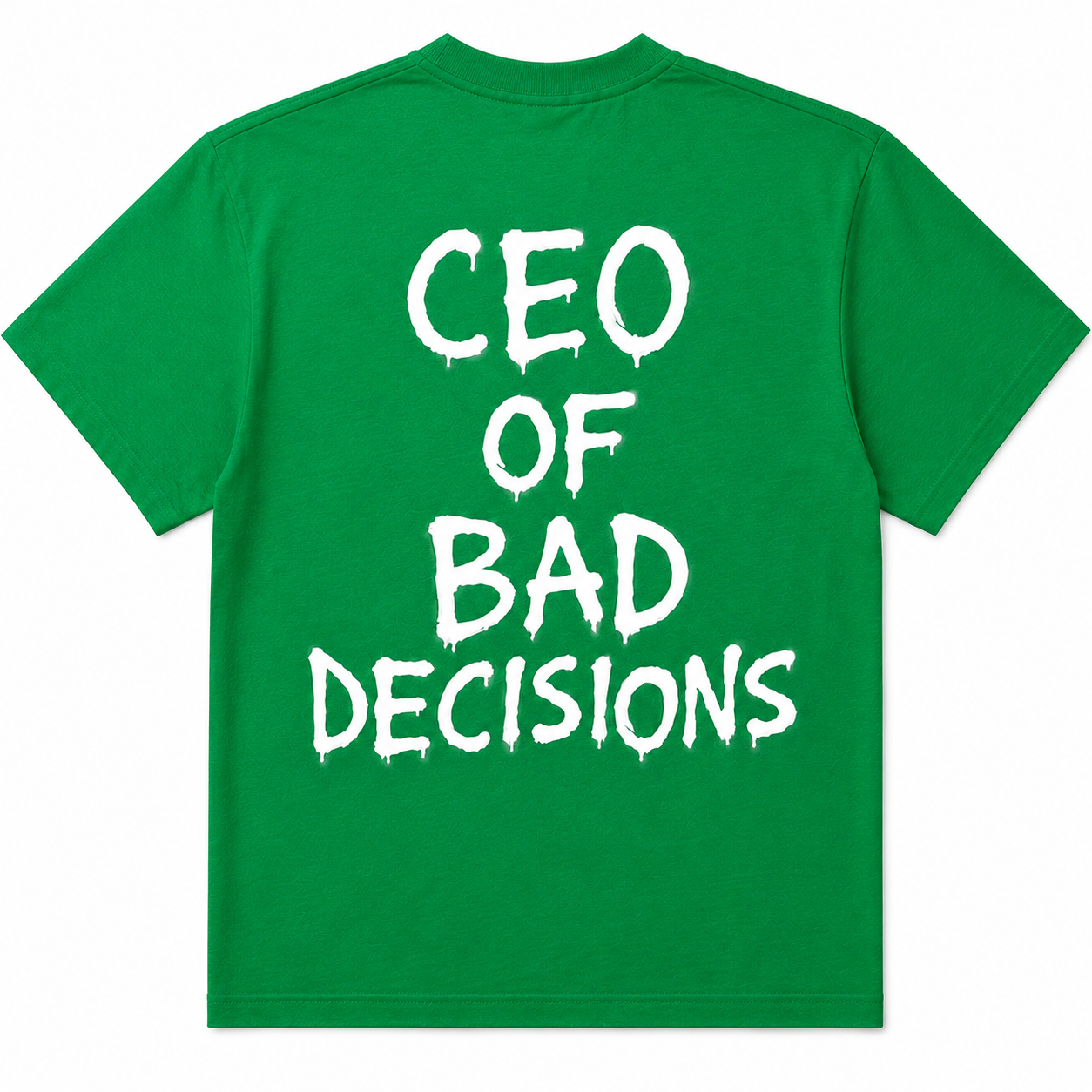CEO of Bad Decisions T Shirt