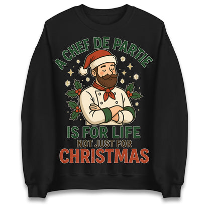 A Chef De Partie is for Life Not Just for Life Christmas Jumper