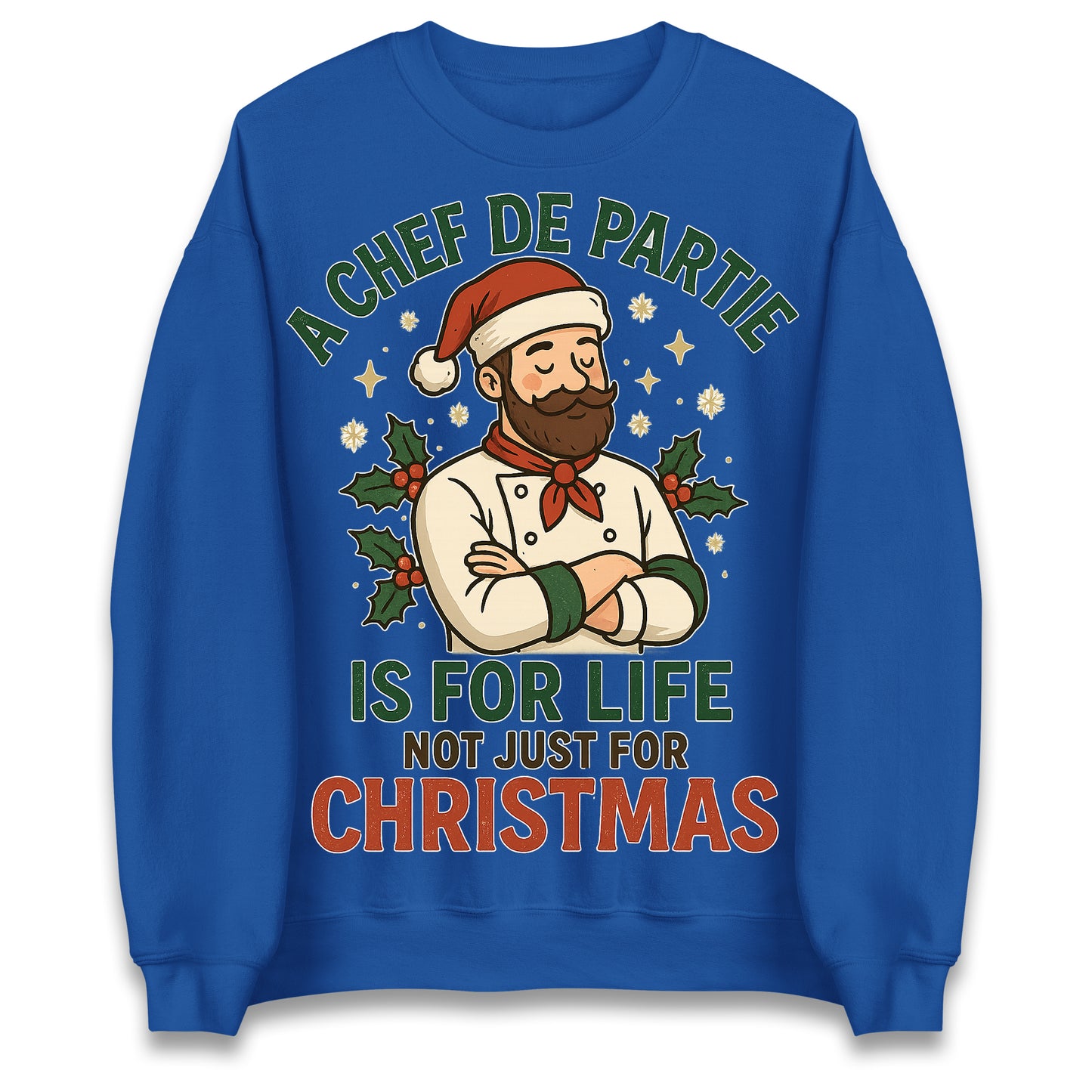 A Chef De Partie is for Life Not Just for Life Christmas Jumper