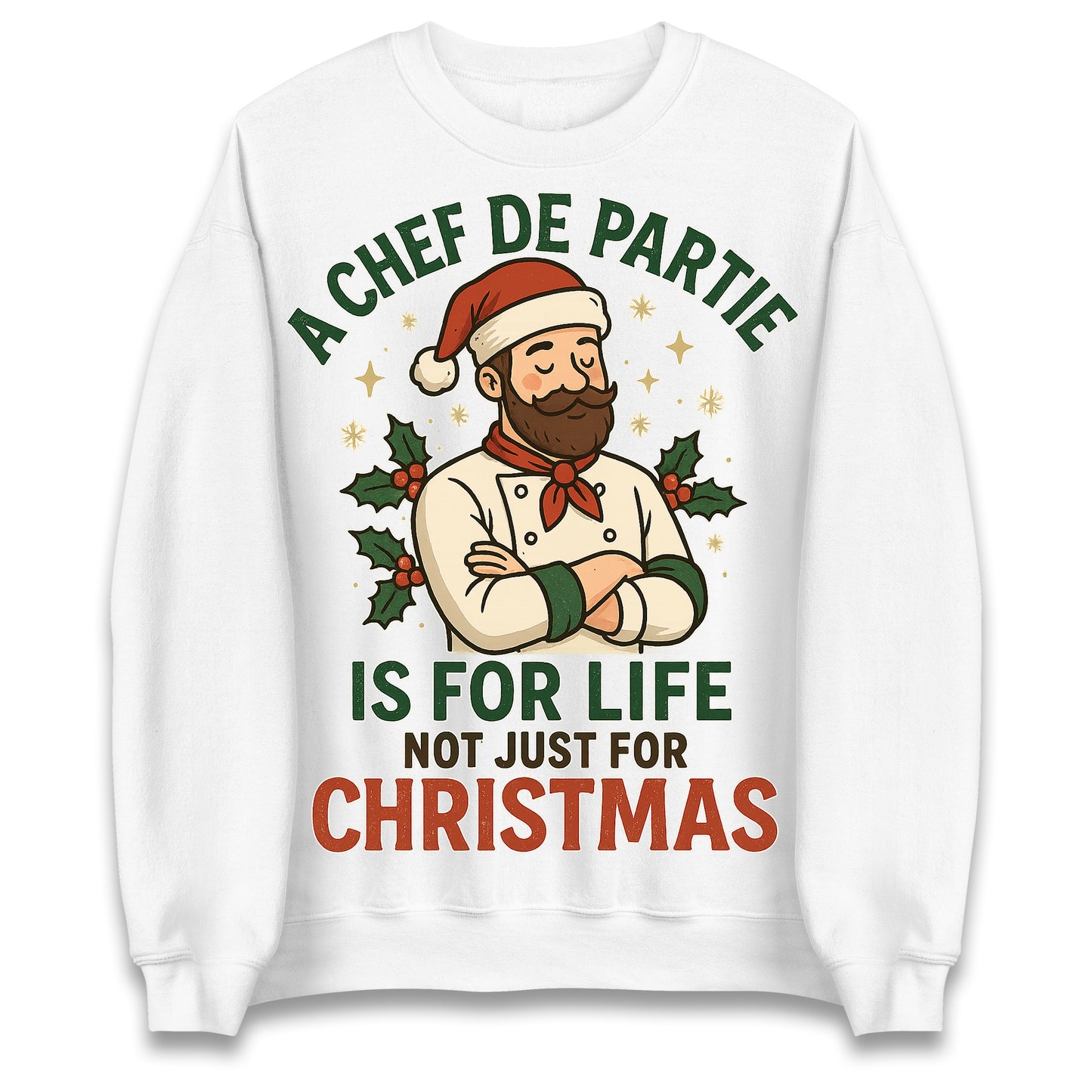A Chef De Partie is for Life Not Just for Life Christmas Jumper