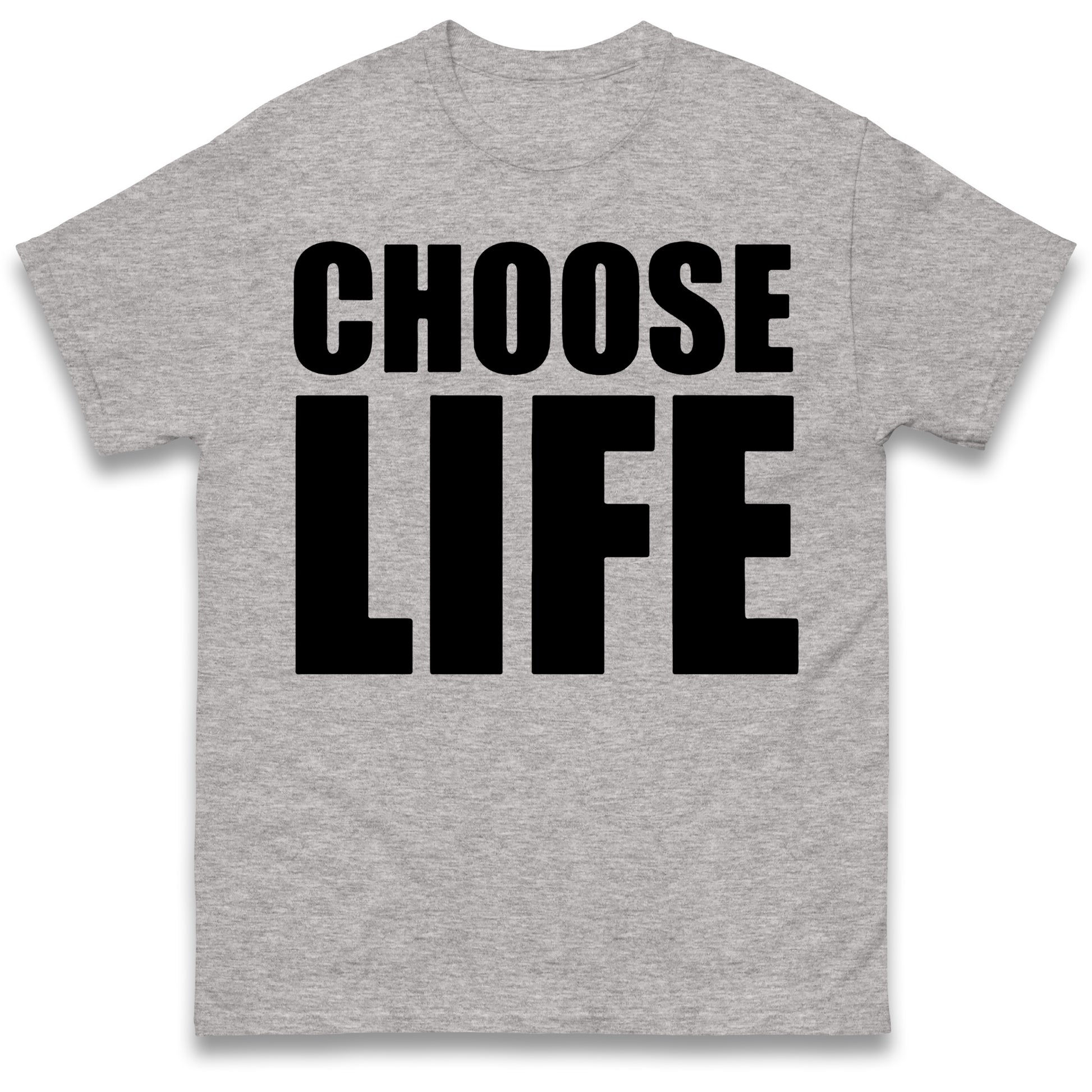 Choose Life T Shirt