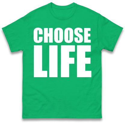 Choose Life T Shirt