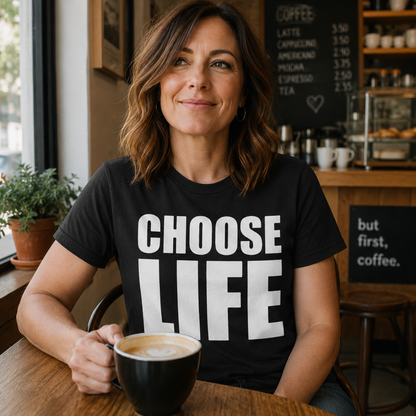 Choose Life T Shirt