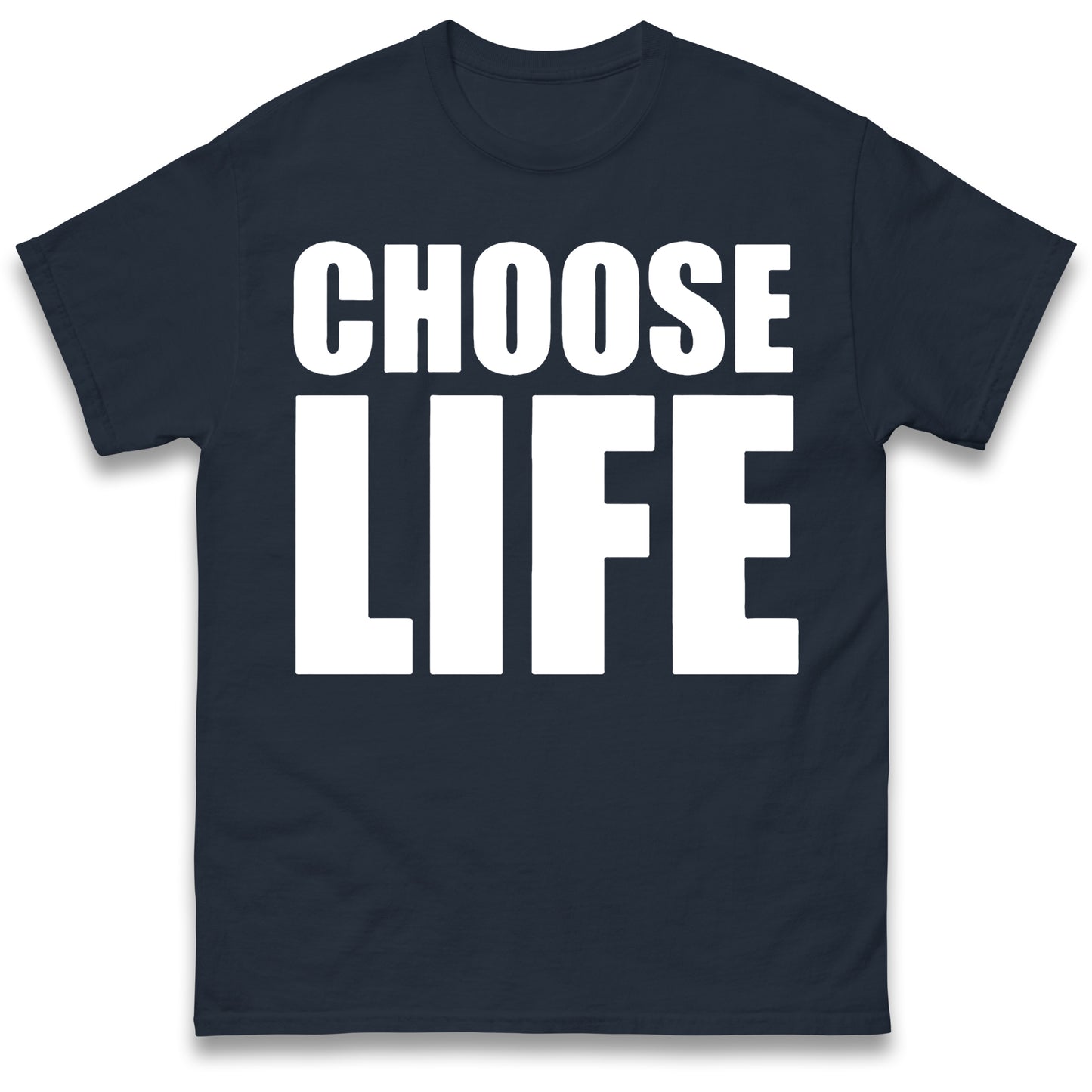 Choose Life T Shirt