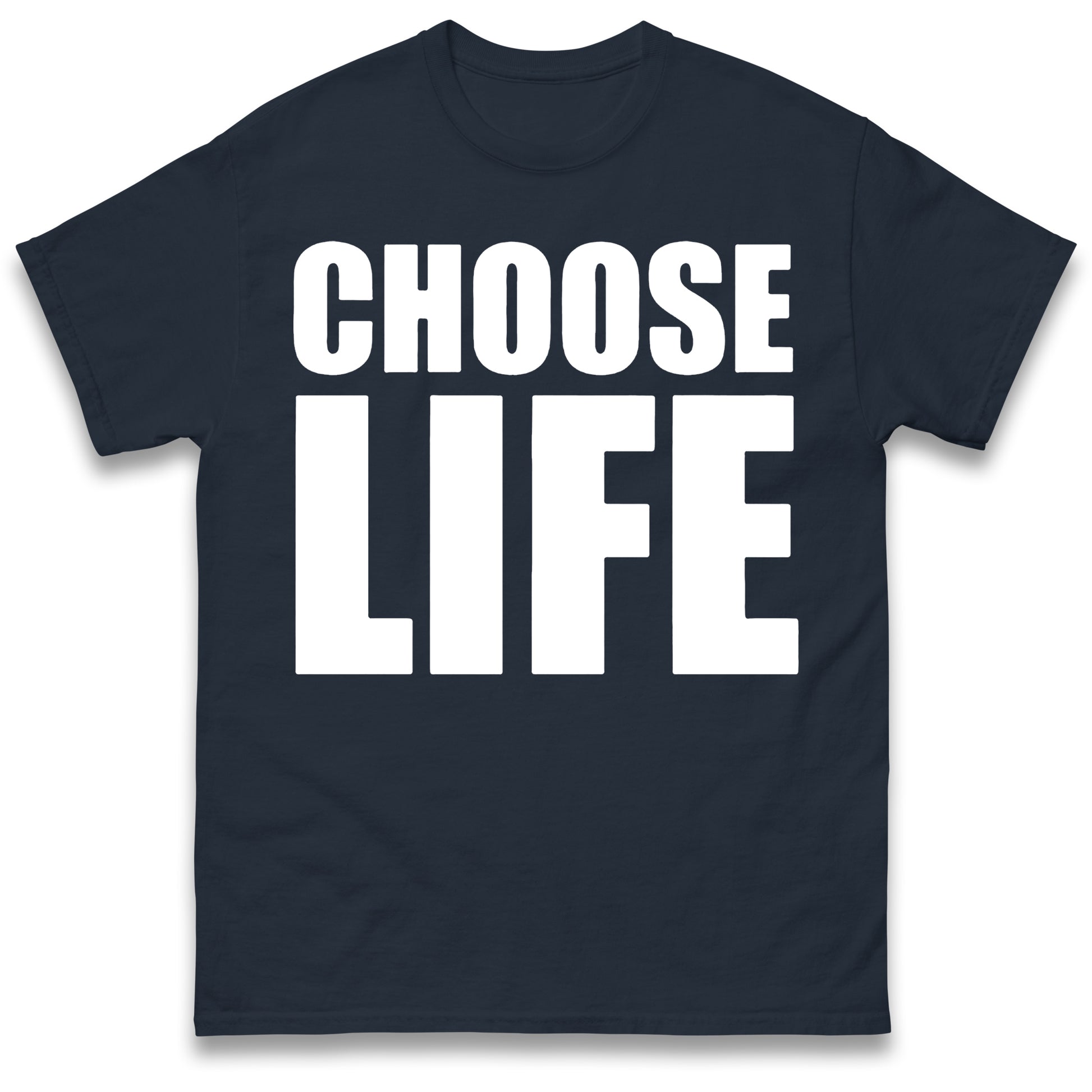 Choose Life T Shirt
