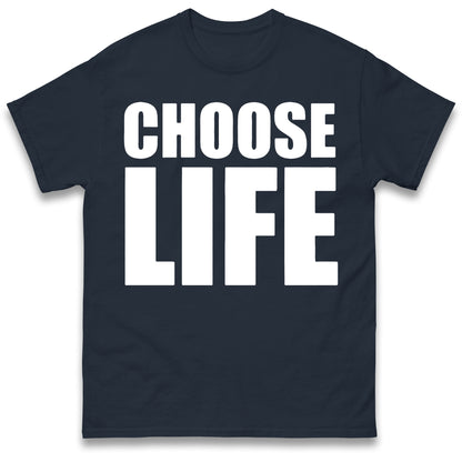 Choose Life T Shirt