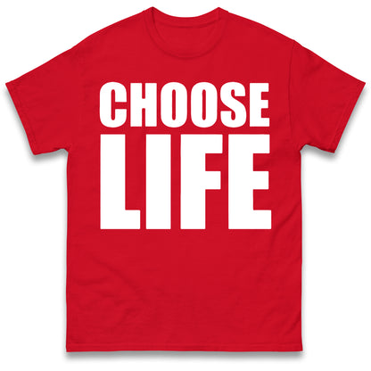 Choose Life T Shirt