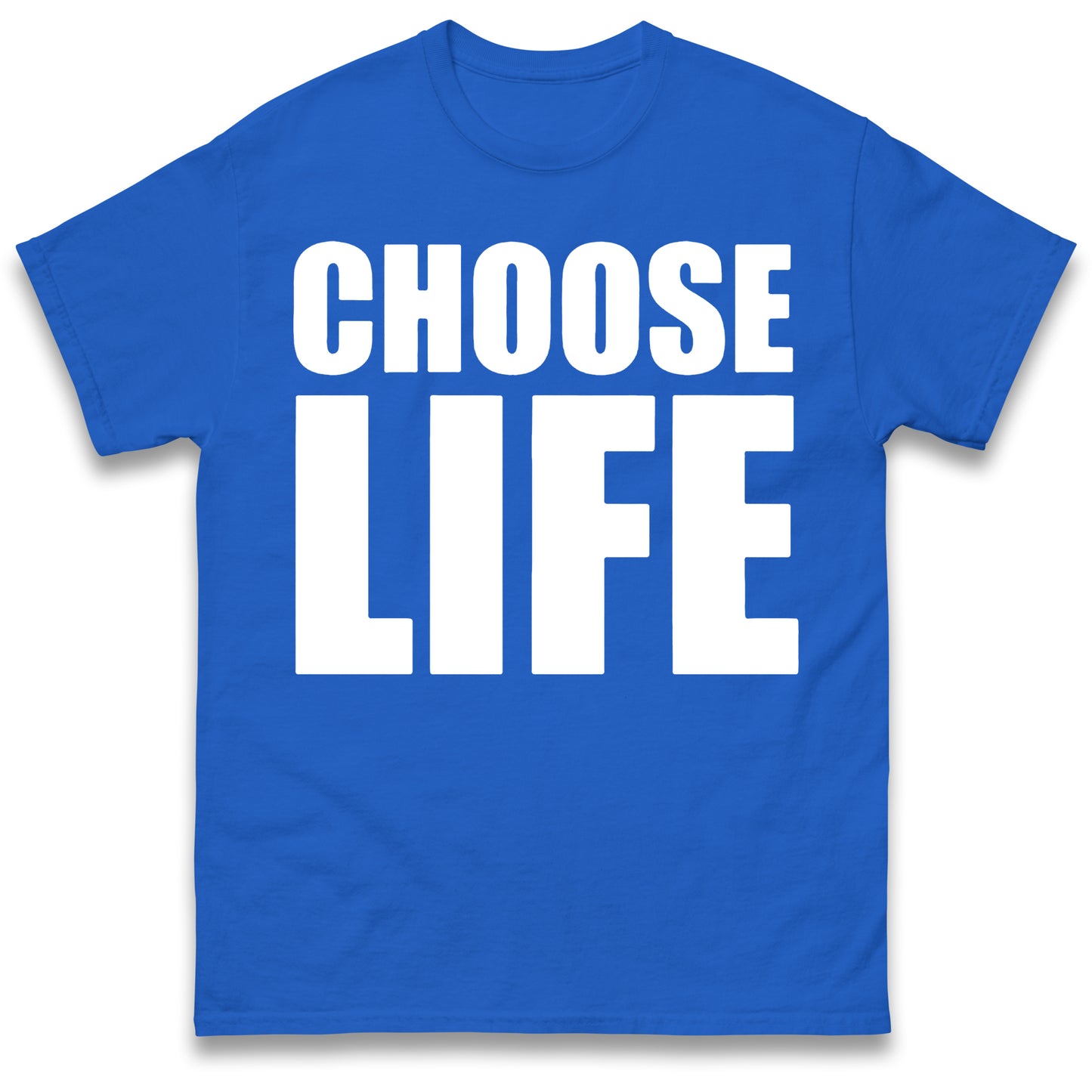 Choose Life T Shirt