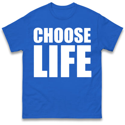 Choose Life T Shirt