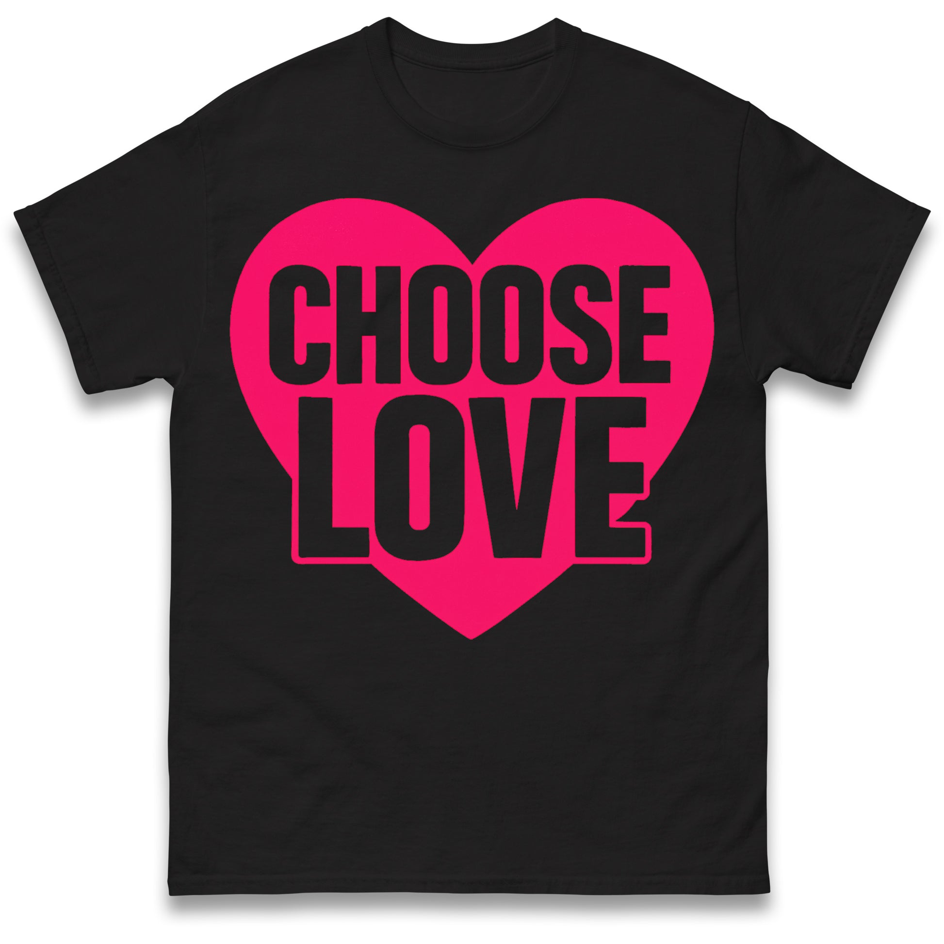 Choose Love T Shirts