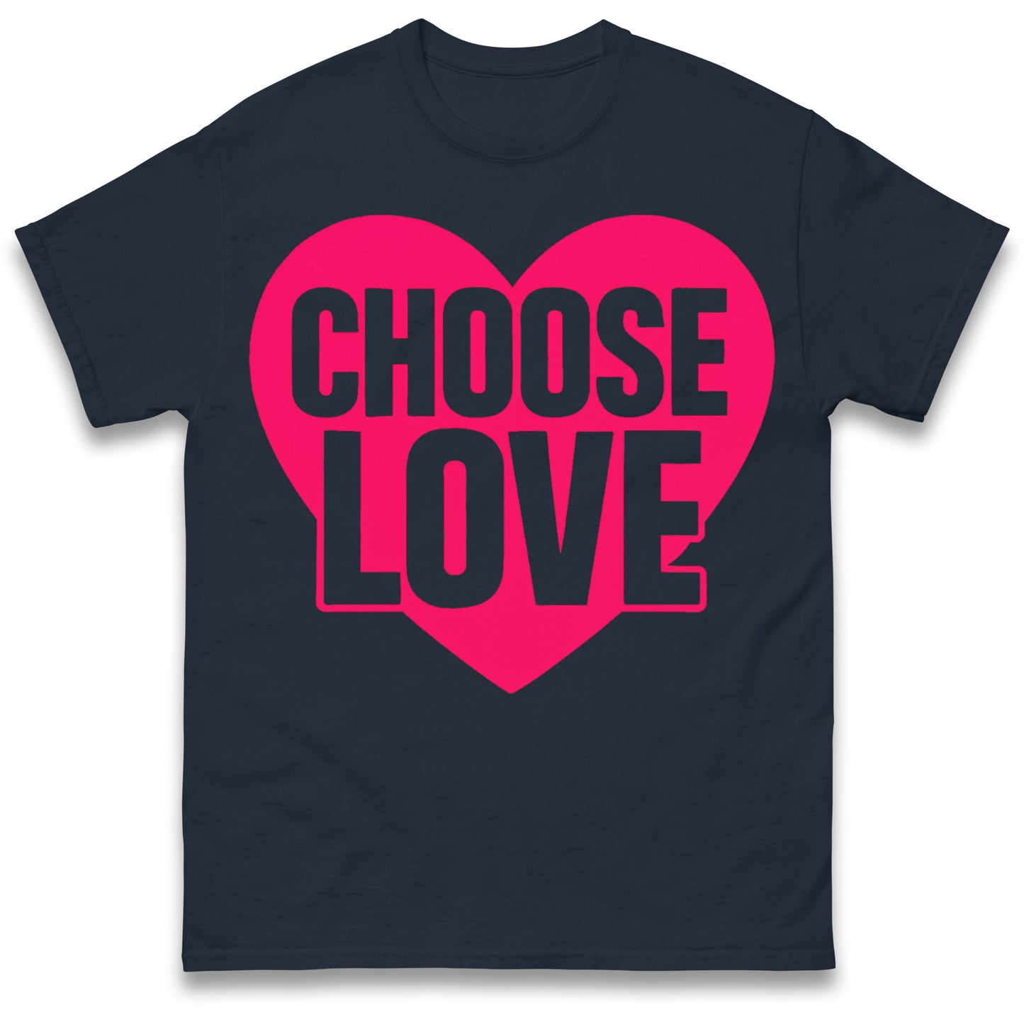 Choose Love T Shirts