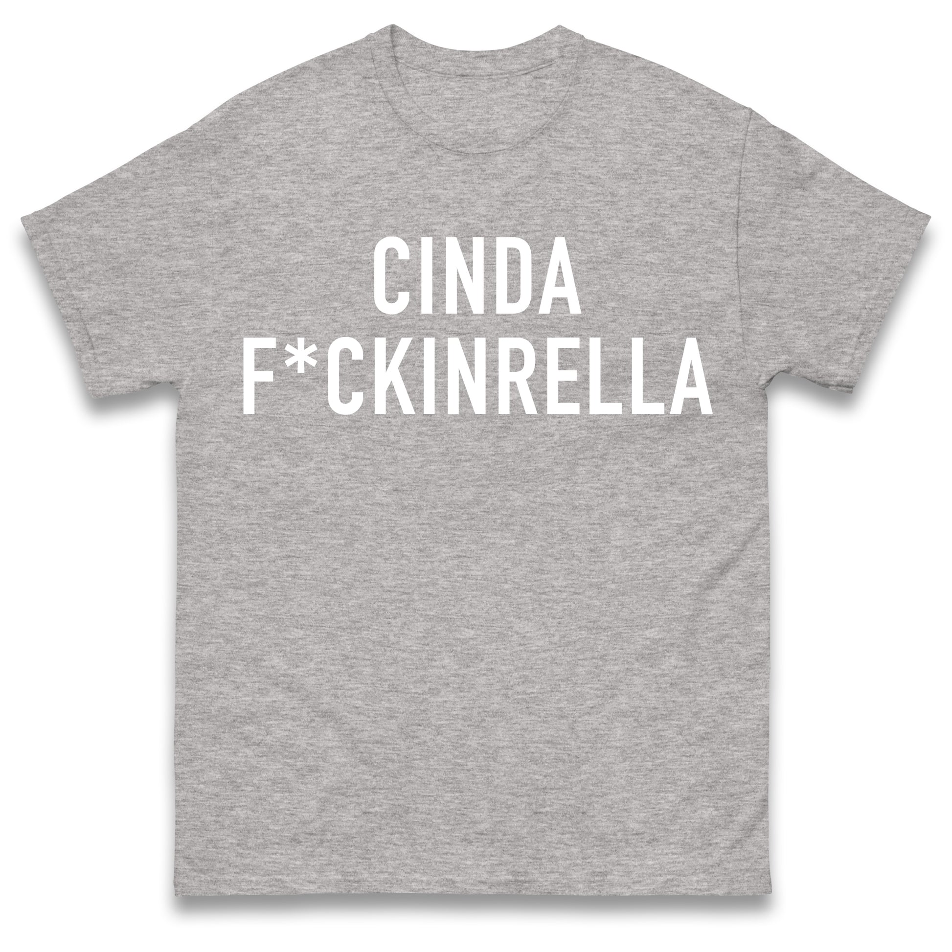 Cinder Fckinrella T Shirt