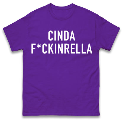 Cinder Fckinrella T Shirt