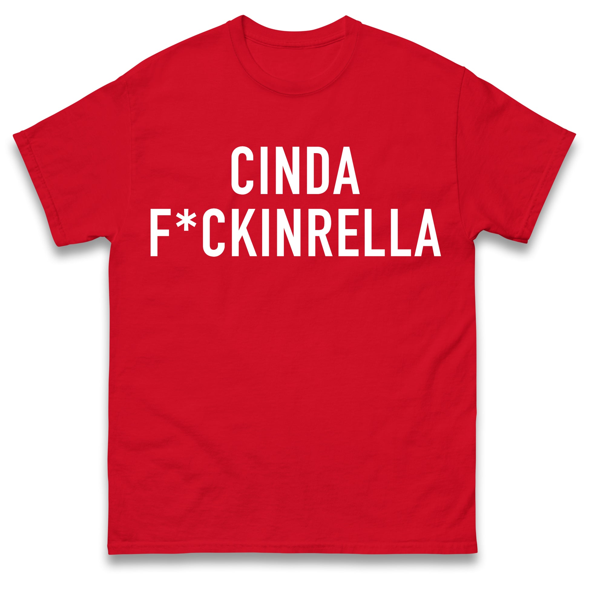 Cinder Fckinrella T Shirt
