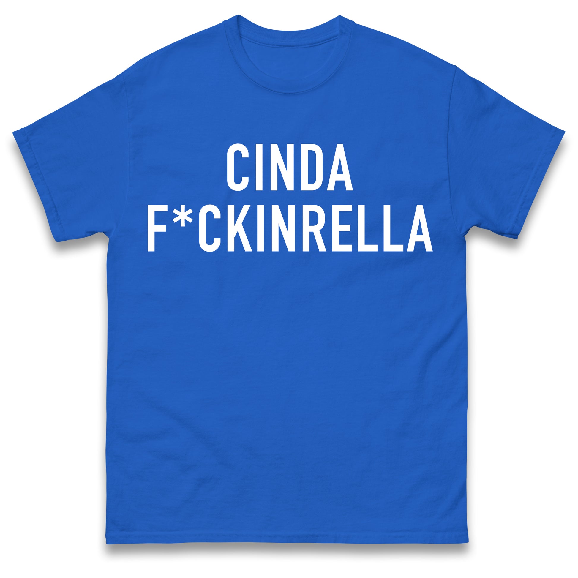 Cinder Fckinrella T Shirt