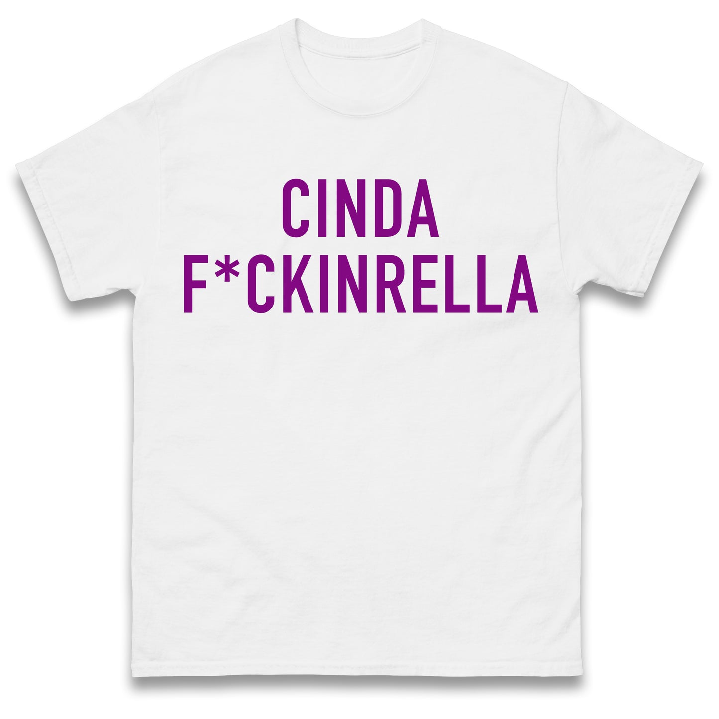 Cinder Fckinrella T Shirt