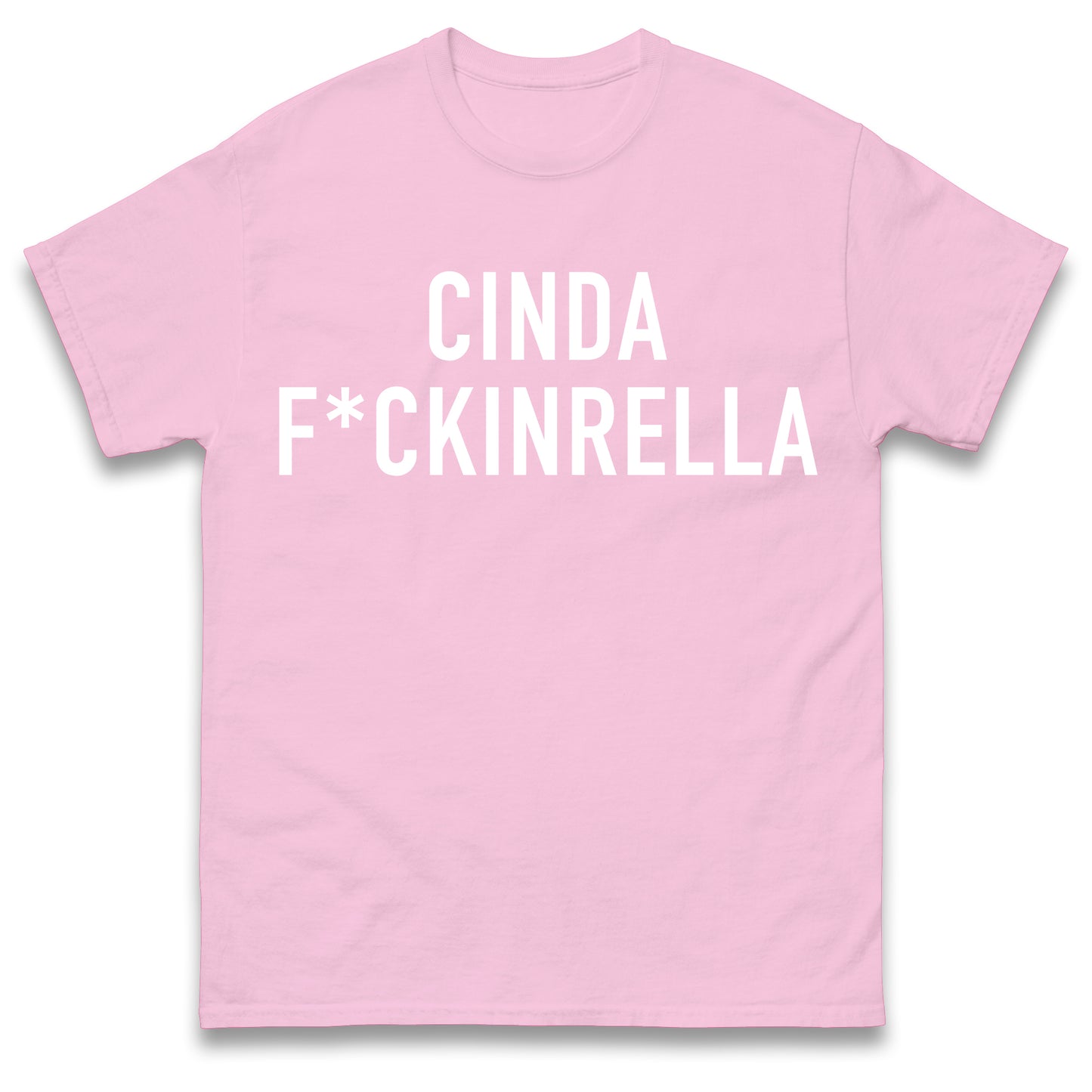 Cinder Fckinrella T Shirt
