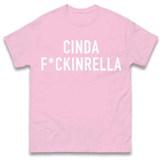 Cinder Fckinrella T Shirt