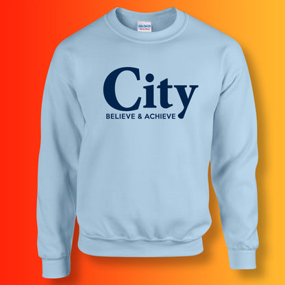 City Believe & Achieve Sweatshirt